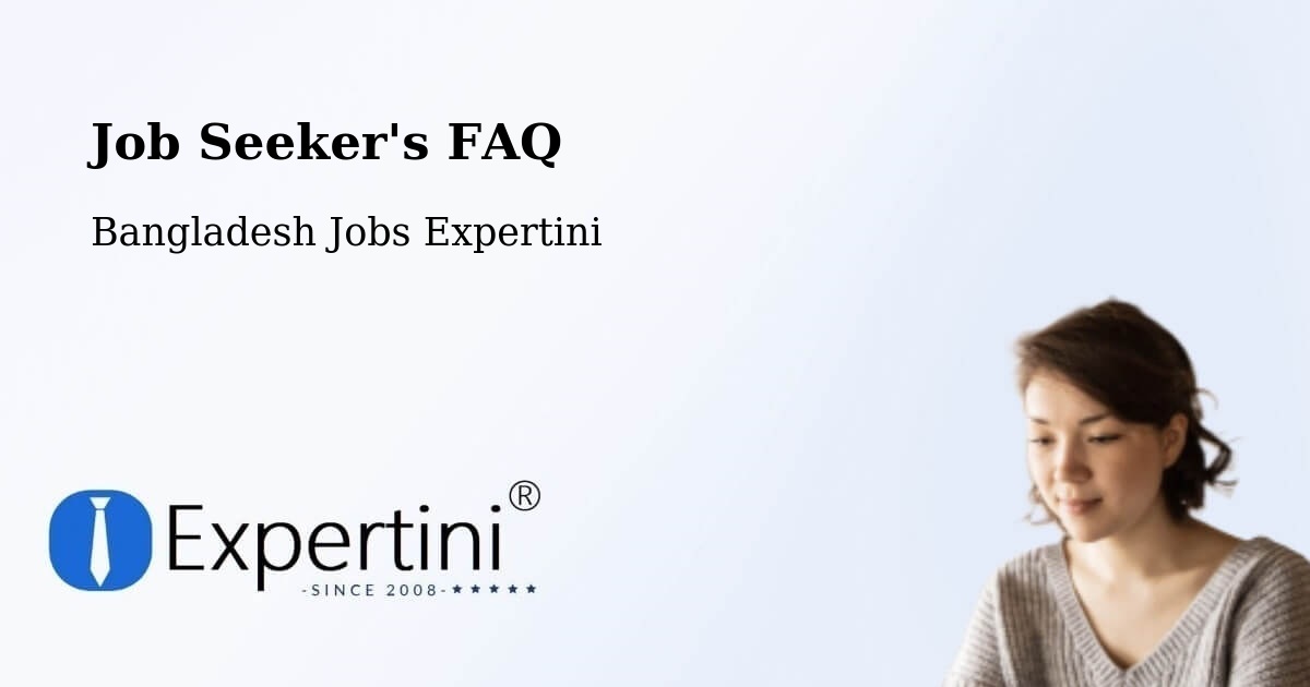 Job Seeker FAQ – Naogaon - Bangladesh Jobs Expertini