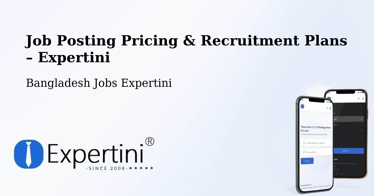 Job Posting Pricing & Recruitment Plans – Naogaon - Naogaon, Bangladesh Jobs Expertini