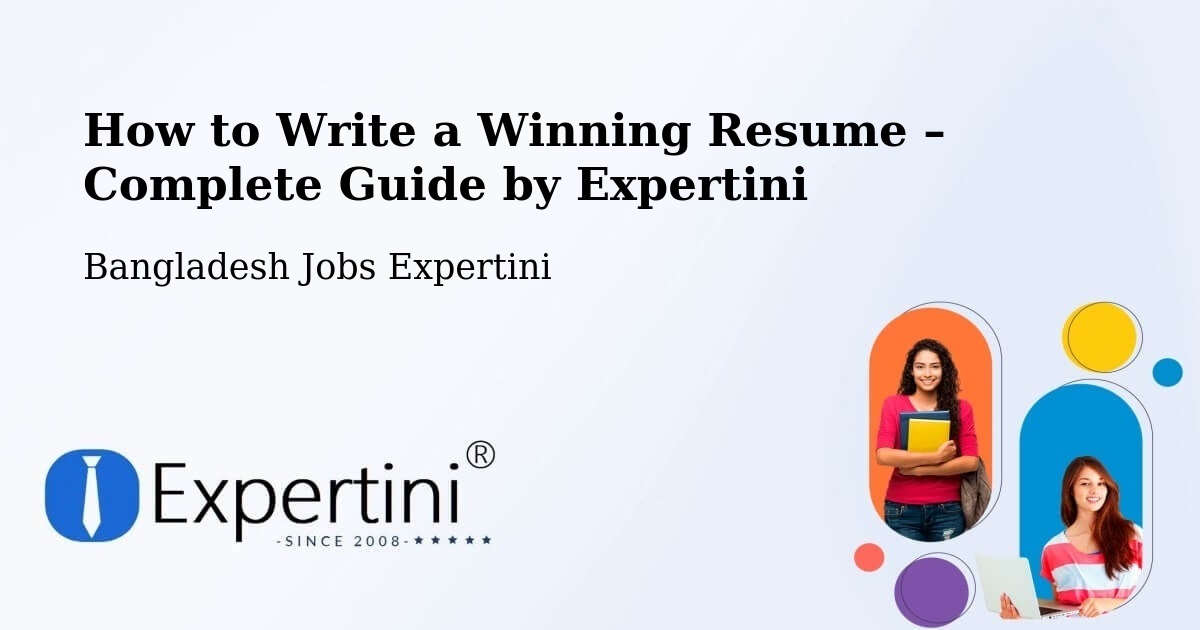 Resume Writing Guide for Job Seekers – Naogaon - Naogaon, Bangladesh Jobs Expertini